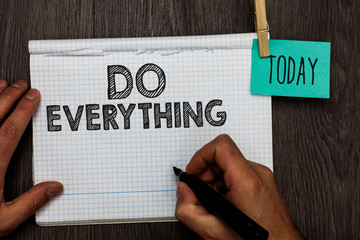 Handwriting text writing Do Everything. Concept meaning Jack of All Trades Self Esteem Ego Pride No...