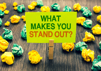 Word writing text What Makes You Stand Out question. Business concept for asking someone about his...