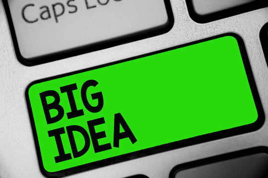 Handwriting text Big Idea. Concept meaning Having great creative innovation solution or way of thinking Keyboard green key Intention create computer computing reflection document