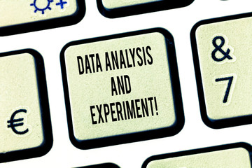 Conceptual hand writing showing Data Analysis And Experiment. Business photo text Technological research statistics review Keyboard key Intention to create computer message idea