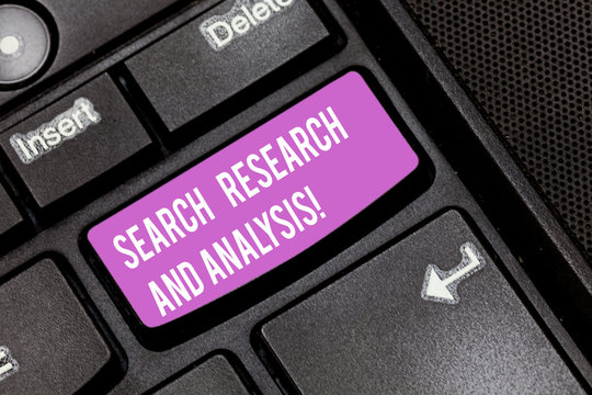 Conceptual hand writing showing Search Research And Analysis. Business photo showcasing Investigation data information analytics Keyboard key Intention to create computer message idea