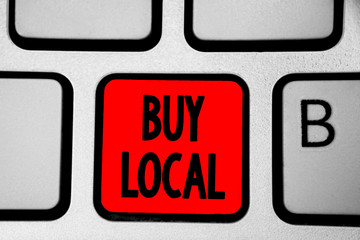 Writing note showing Buy Local. Business photo showcasing Patronizing products that is originaly...