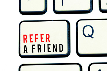 Writing note showing Refer A Friend. Business photo showcasing Recommendation Appoint someone qualified for the task.