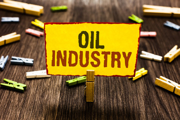 Handwriting text writing Oil Industry. Concept meaning Exploration Extraction Refining Marketing...