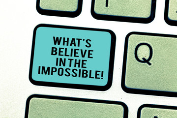 Word writing text Always Believe In The Impossible. Business concept for Have faith motivation and inspiration Keyboard key Intention to create computer message pressing keypad idea