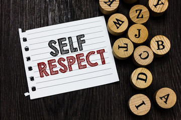 Word writing text Self Respect. Business concept for Pride and confidence in oneself Stand up for...