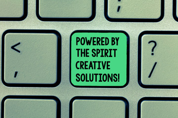 Writing note showing Powered By The Spirit Creative Solutions. Business photo showcasing Powerful...