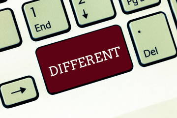 Handwriting text Different. Concept meaning not the same as another or each other unlike in nature...