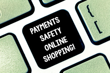 Conceptual hand writing showing Payments Safety Online Shopping. Business photo text Ecommerce...