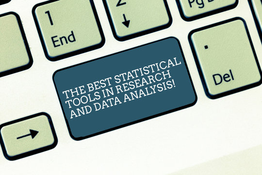 Word writing text The Best Statistical Tools In Research And Data Analysis. Business concept for High quality app Keyboard key Intention to create computer message, pressing keypad idea