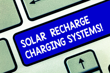 Conceptual hand writing showing Solar Recharge Charging Systems. Business photo showcasing New innovative alternative energy supplies Keyboard key Intention to create computer message idea