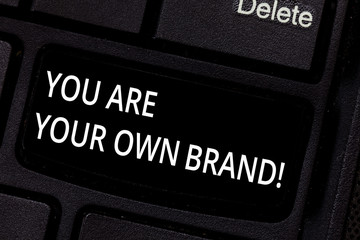 Handwriting text You Are Your Own Brand. Concept meaning Perception emotion from other showing...