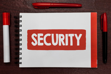 Text sign showing Security. Conceptual photo The state of feeling safe stable and free from fear or...