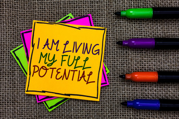 Text sign showing I Am Living My Full Potential. Conceptual photo Embracing opportunities using...