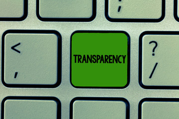 Word writing text Transparency. Business concept for Condition being transparent clear obvious evident Translucent.