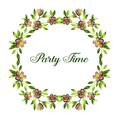 Poster of party time, element design of frame, for art of leaves and floral. Vector