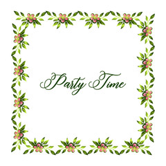 Party time text with plant of green leafy flower frame. Vector