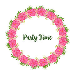 Design elegant card of party time, with crowd of pink flower frame. Vector