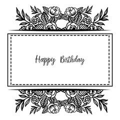 Template beautiful flower frame, style texture of silhouette, decoration card happy birthday. Vector