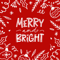 Merry and bright. Christmas handwriting lettering with decorative design elements for invitations and greeting cards.