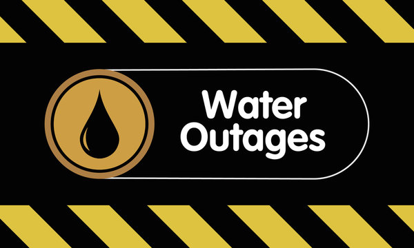 Water outages. Warning sign on black yellow background