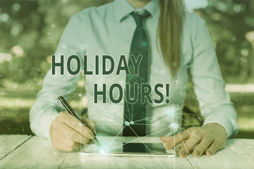 Conceptual hand writing showing Holiday Hours. Concept meaning Overtime work on for employees under...
