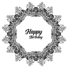 Template greeting card happy birthday, design ornament flower frame. Vector