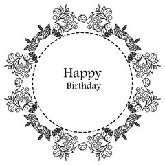 Wallpaper design drawing flower frame, color black white, vintage card happy birthday. Vector