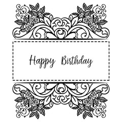 Black white flower frame, decoration style silhouette, for greeting card, invitation card happy birthday. Vector