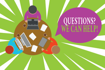 Conceptual hand writing showing Questionsquestion We Can Help. Concept meaning offering help to those who wants to know Working table male employees electronic devices coffee cup