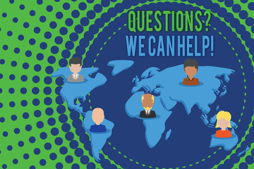 Word writing text Questionsquestion We Can Help. Business photo showcasing offering help to those who wants to know Connection multiethnic persons all over world. Global business earth map