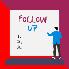 Word writing text Follow Up. Business photo showcasing a continuation of something that has already been started Back view young man dressed suit standing platform facing blank rectangle