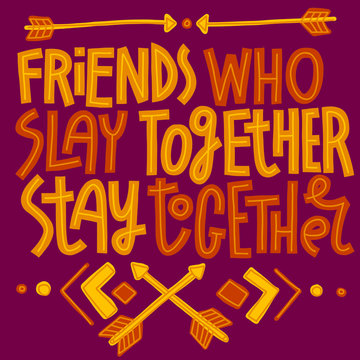 Friends Who Slay Together Stay Together lettering card