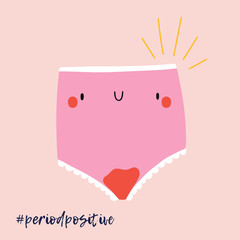 Positive Periods - cute illustration with Bloody Pants. Vector funny character - Menstrual cycle. Pink girly underwear illustration.