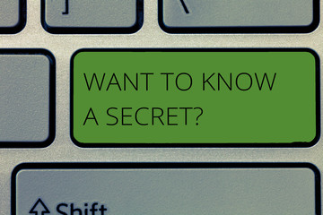 Writing note showing Want To Know A Secret question. Business photo showcasing to divulge a...