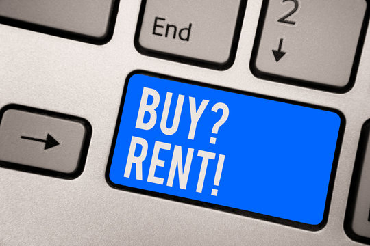Text sign showing Buy question Rent. Conceptual photo Group that gives information about renting houses Keyboard blue key Intention create computer computing reflection document