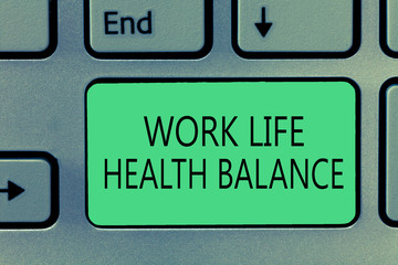 Writing note showing Work Life Health Balance. Business photo showcasing Stability and Harmony to prevent burnt out.