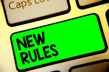 Word writing text New Rules. Business concept for A state of changing an iplemented policy for...