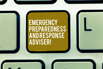 Text sign showing Emergency Preparedness And Response Adviser. Conceptual photo Be prepared for...