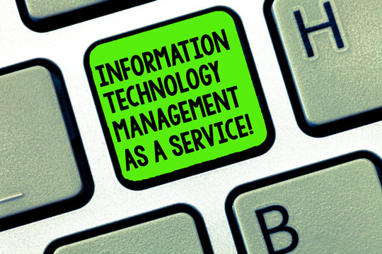 Handwriting text writing Information Technology Management As A Service. Concept meaning IT supporting assistance Keyboard key Intention to create computer message, pressing keypad idea