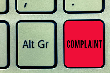 Word writing text Complaint. Business concept for statement that something is unsatisfactory or...