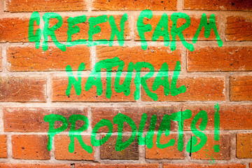Writing note showing Green Farm Natural Products. Business photo showcasing Natural environment agricultural activities