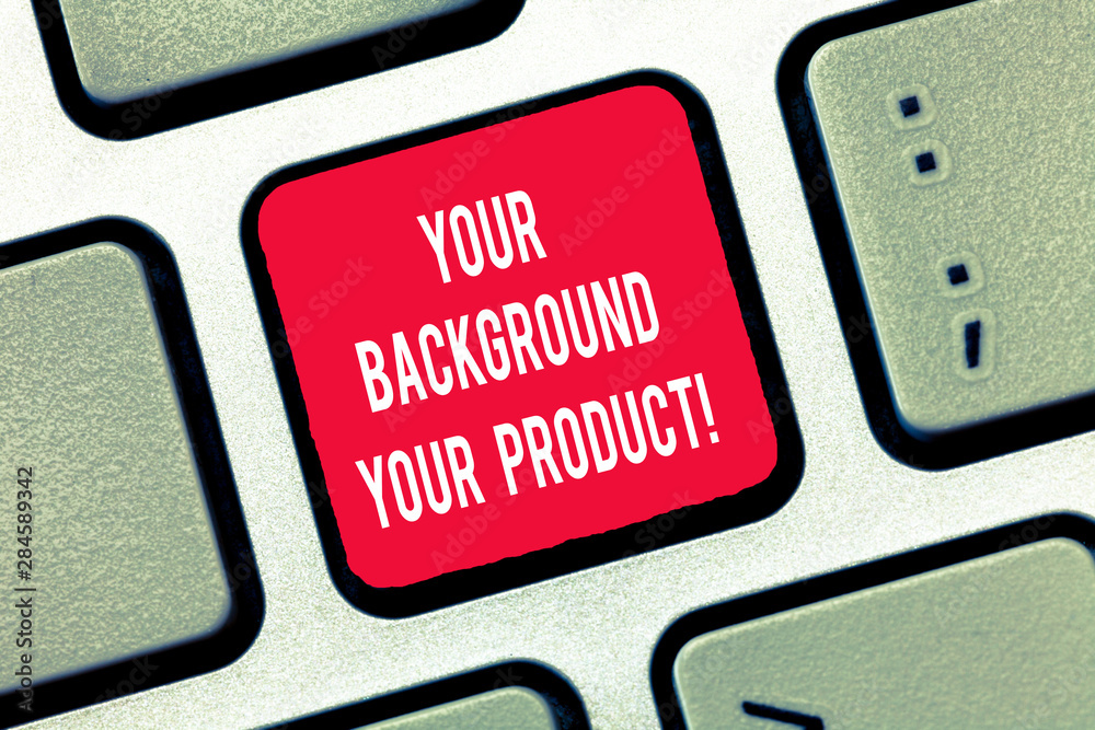 Fototapete Writing note showing Your Background Your Product. Business photo showcasing Things you have done and learn in your business Keyboard Intention to create computer message keypad idea