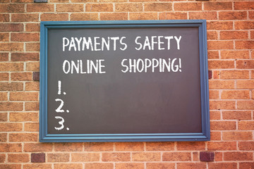 Word writing text Payments Safety Online Shopping. Business concept for Ecommerce security payment protection
