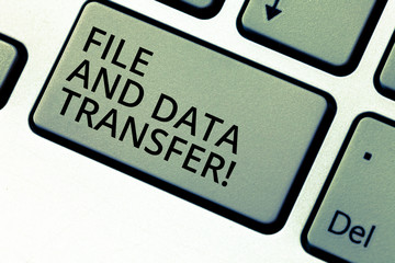 Writing note showing File And Data Transfer. Business photo showcasing Transferring information online by the internet Keyboard key Intention to create computer message pressing keypad idea