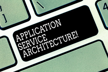 Word writing text Application Service Architecture. Business concept for design of solutions that link apps and data Keyboard key Intention to create computer message pressing keypad idea