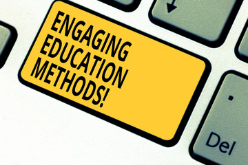 Writing note showing Engaging Education Methods. Business photo showcasing Teaching strategies to motivate students Keyboard key Intention to create computer message pressing keypad idea