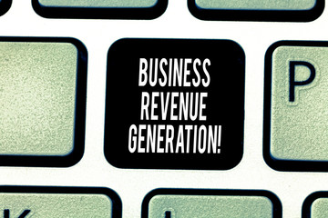 Handwriting text writing Business Revenue Generation. Concept meaning markets and sells a product...