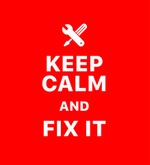 Keep calm and fix it. Creative poster concept. Typography poster. Card of invitation. Motivation. Modern lettering inspirational quote isolated on red background