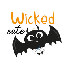 Wicked cute halloween text, with little black bat, illustration graphic vector.  Young and happy, t-shirt graphics, posters, party concept, textile graphic, card.